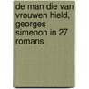 De man die van vrouwen hield, Georges Simenon in 27 romans by Mark Cloostermans