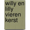 Willy en Lilly vieren kerst by Maria Mooren Spee