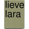 Lieve Lara by Maaike Keurhorst