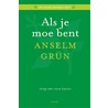 Als je moe bent by Anselm Grün