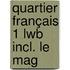 Quartier français 1 LWB incl. Le Mag