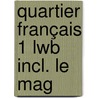 Quartier français 1 LWB incl. Le Mag by Unknown