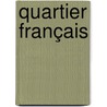 Quartier français by Unknown