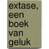 Extase, een boek van geluk