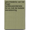 Geschiedenis van het hoger landbouwonderwijs tot en met de Tweede Wereldoorlog door Pith Schure