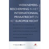 Werknemersbescherming in het internationaal privaatrecht en het Europese recht by Suzanne Beelen