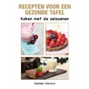 Gezond aan tafel by Nanneke Schreurs