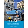Reishandboek Cuba by Paul de Waard