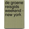 De Groene Reisgids Weekend - New York by Unknown