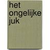 Het ongelijke juk by C.H. Mackintosh
