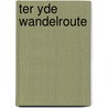 Ter Yde wandelroute door Onbekend