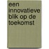 Een innovatieve blik op de toekomst