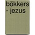 Bökkers - Jezus