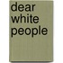 Dear white people