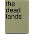 The dead lands