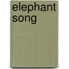 Elephant song door Onbekend