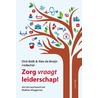 Zorg vraagt leiderschap by Dick Both