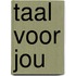 taal voor jou