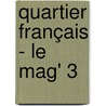 Quartier français - Le Mag' 3 door Onbekend