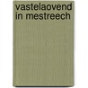 Vastelaovend in Mestreech by Unknown