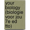 Your Biology (Biologie voor jou 7e ed TTO) by A. Bos
