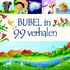 Bijbel in 99 verhalen