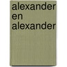 Alexander en Alexander by Wilma Ouborg
