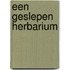 Een geslepen herbarium