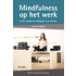 Mindfulness op het werk