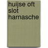 Huijse oft slot Harnasche by Unknown