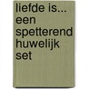 liefde is... een spetterend huwelijk set by Unknown