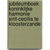 Jubileumboek Koninklijke Harmonie Sint-Cecilia te Kloosterzande door Theo Cappendijk