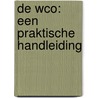 De WCO: een praktische handleiding door D. de Marez