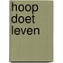 Hoop doet leven