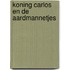 Koning Carlos en de aardmannetjes