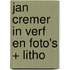 Jan Cremer in verf en foto's + litho
