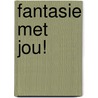 Fantasie met jou! by Satjeet Singh