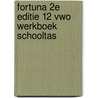 Fortuna 2e editie 12 vwo Werkboek SCHOOLTAS door Onbekend