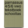 Parnassus 4/5/6 vwo Tekstboek SCHOOLTAS door Onbekend