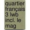 Quartier français 3 LWB incl. Le Mag by Unknown