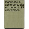 Mobilisatie in Achterberg, Elst en Rhenen in 25 voorwerpen door Willem H. Strous