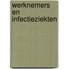Werknemers en infectieziekten door K. Groeneveld
