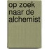Op zoek naar de Alchemist