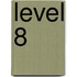 Level 8