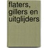 Flaters, gillers en uitglijders
