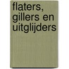 Flaters, gillers en uitglijders door Mandy van Dijk