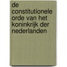 De constitutionele orde van het Koninkrijk der Nederlanden by Unknown
