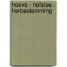Hoeve - Hofstee - Herbestemming door Dick de Jong
