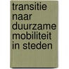 Transitie naar duurzame mobiliteit in steden door Vmm