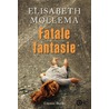 Fatale fantasie by Elisabeth Mollema